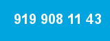 919 908 11 43